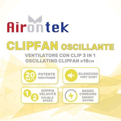 AIRONTEK - VENTILATORE CLIP FAN OSCILLANTE 18W - Ø 15 CM